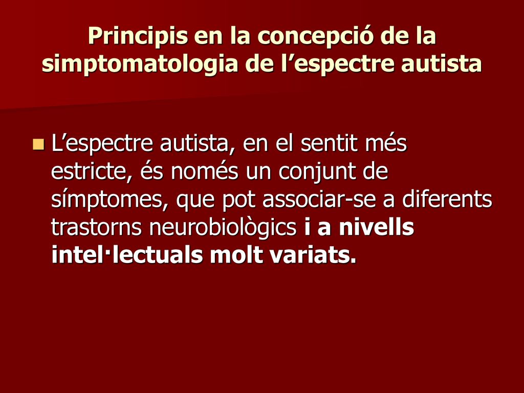 Principis en la concepció de la simptomatologia de l’espectre autista