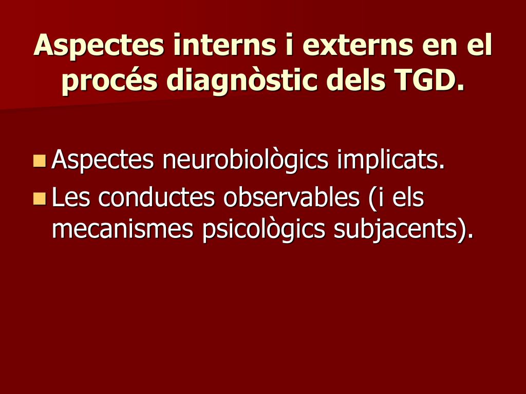 Aspectes interns i externs en el procés diagnòstic dels TGD.