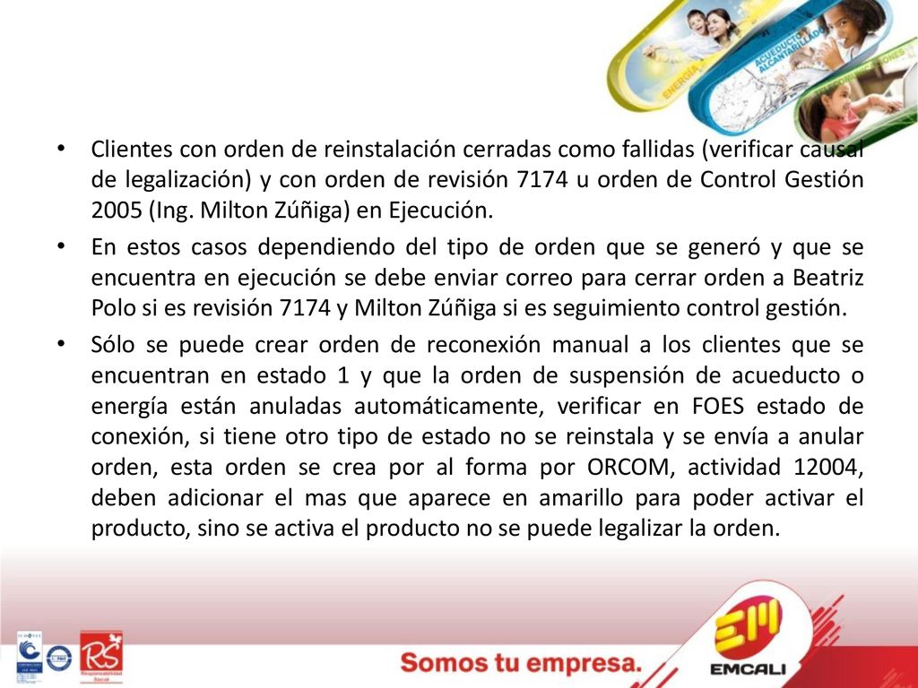 Clientes con orden de reinstalación cerradas como fallidas (verificar causal de legalización) y con orden de revisión 7174 u orden de Control Gestión 2005 (Ing. Milton Zúñiga) en Ejecución.