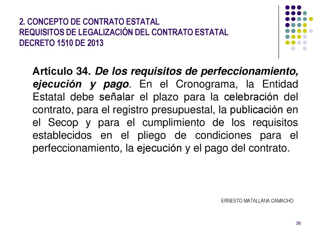2. CONCEPTO DE CONTRATO ESTATAL REQUISITOS DE LEGALIZACIÓN DEL CONTRATO ESTATAL DECRETO 1510 DE 2013