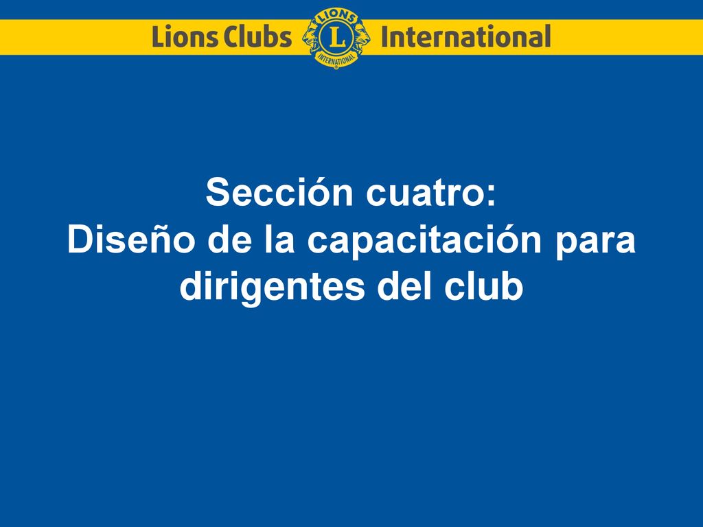 Sección cuatro: Diseño de la capacitación para dirigentes del club