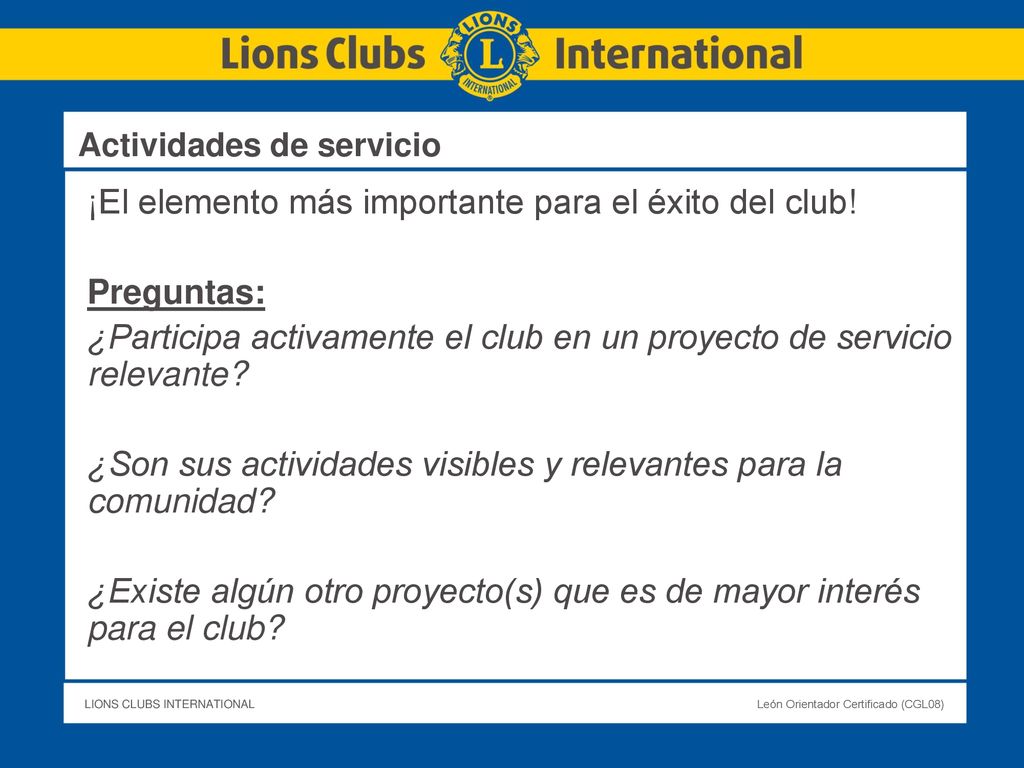 ¡El elemento más importante para el éxito del club! Preguntas:
