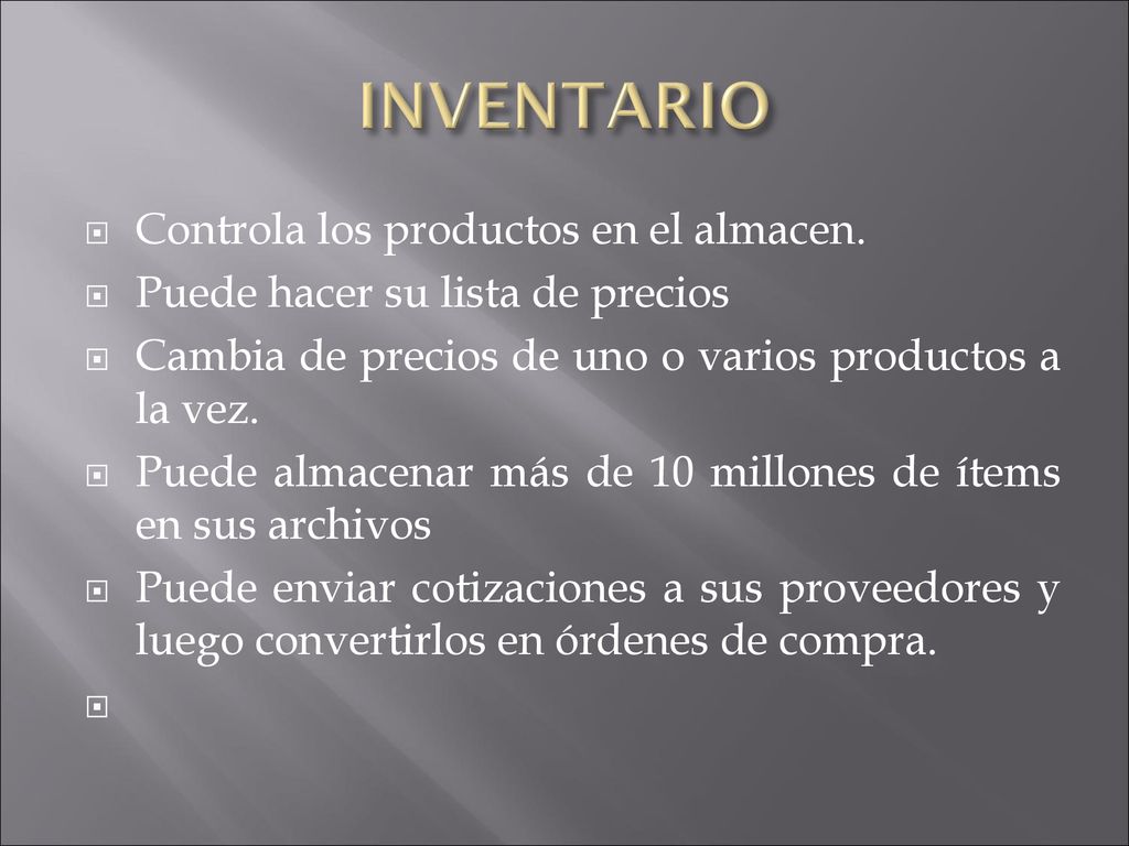 INVENTARIO Controla los productos en el almacen.
