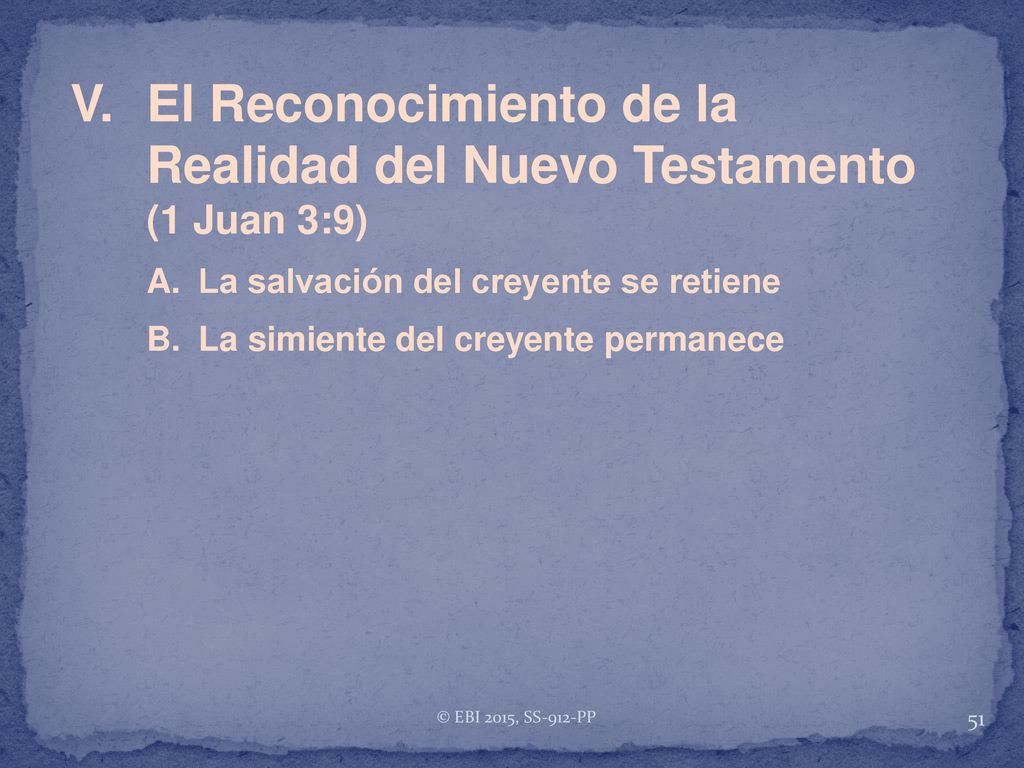 V. El Reconocimiento de la Realidad del Nuevo Testamento (1 Juan 3:9)