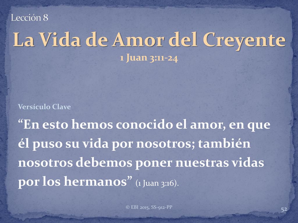 La Vida de Amor del Creyente 1 Juan 3:11-24