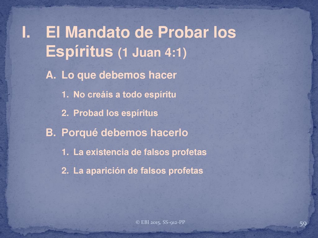 I. El Mandato de Probar los Espíritus (1 Juan 4:1)