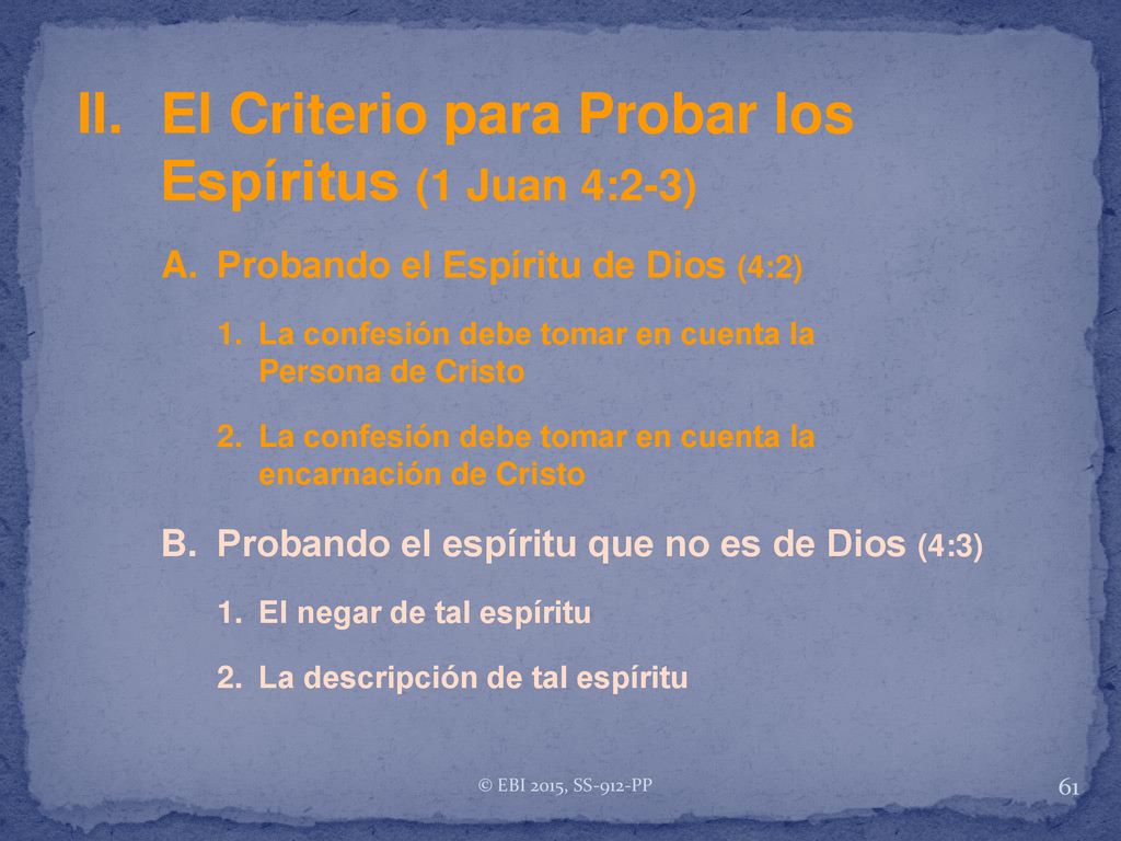 II. El Criterio para Probar los Espíritus (1 Juan 4:2-3)