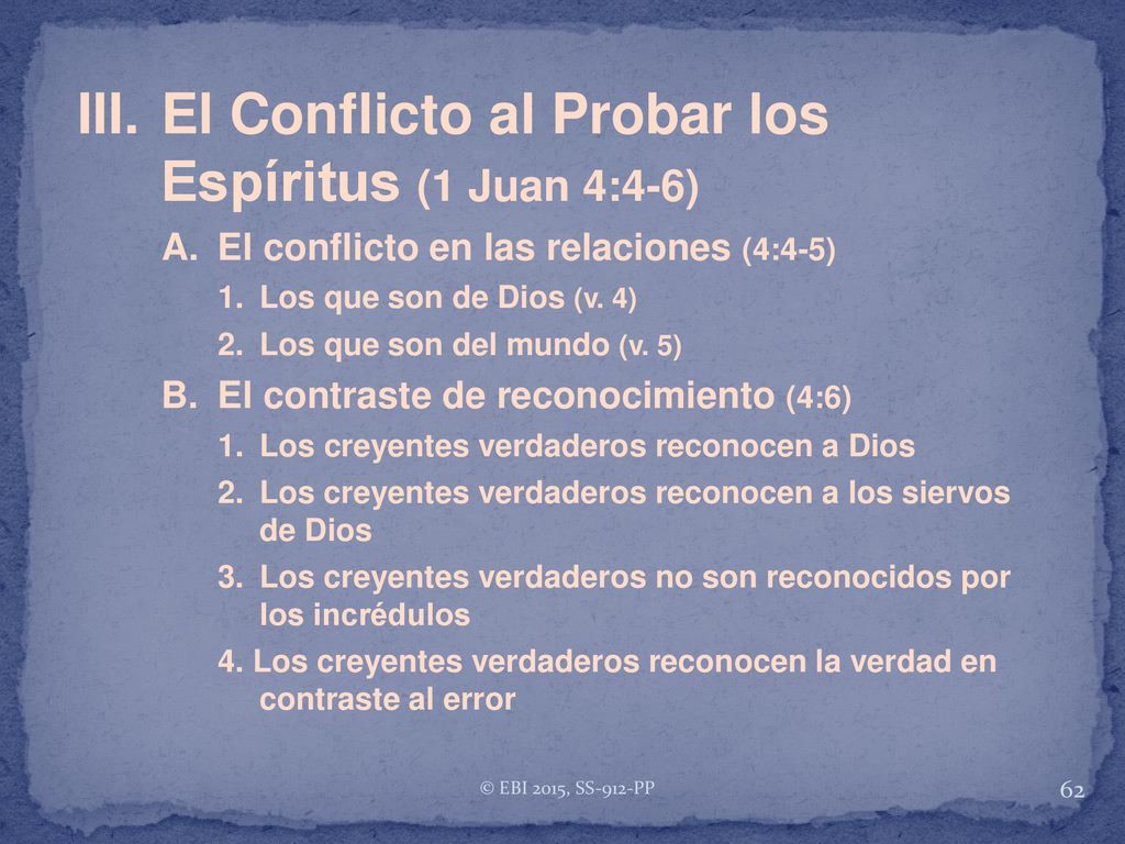 III. El Conflicto al Probar los Espíritus (1 Juan 4:4-6)