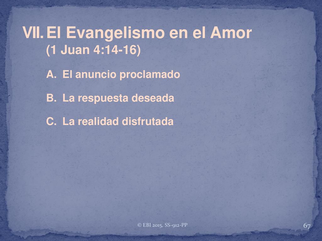 VII. El Evangelismo en el Amor (1 Juan 4:14-16)