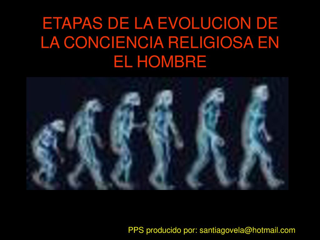 ETAPAS DE LA EVOLUCION DE LA CONCIENCIA RELIGIOSA EN EL HOMBRE