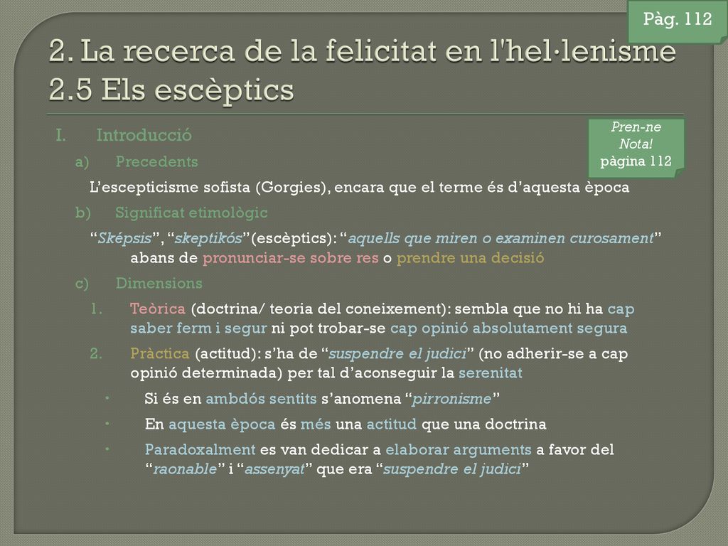 2. La recerca de la felicitat en l hel·lenisme 2.5 Els escèptics