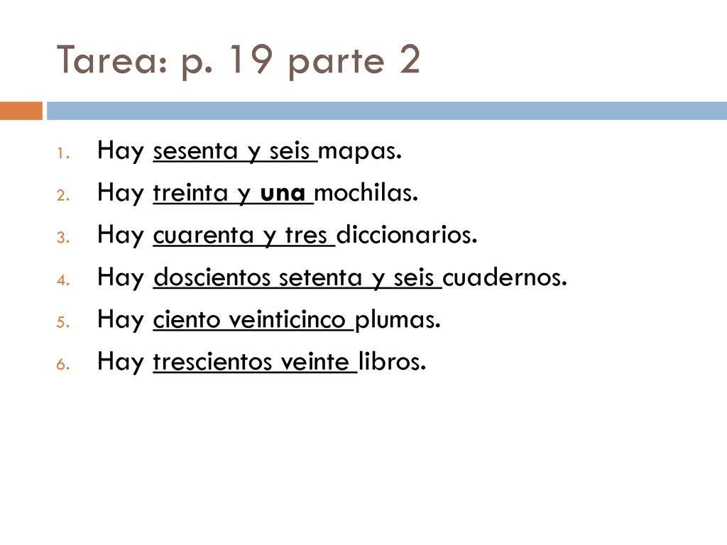 Tarea: p. 19 parte 2 Hay sesenta y seis mapas.