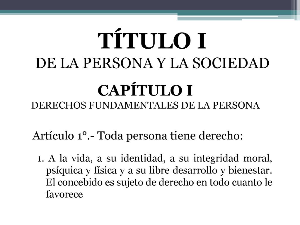 TÍTULO I DE LA PERSONA Y LA SOCIEDAD CAPÍTULO I
