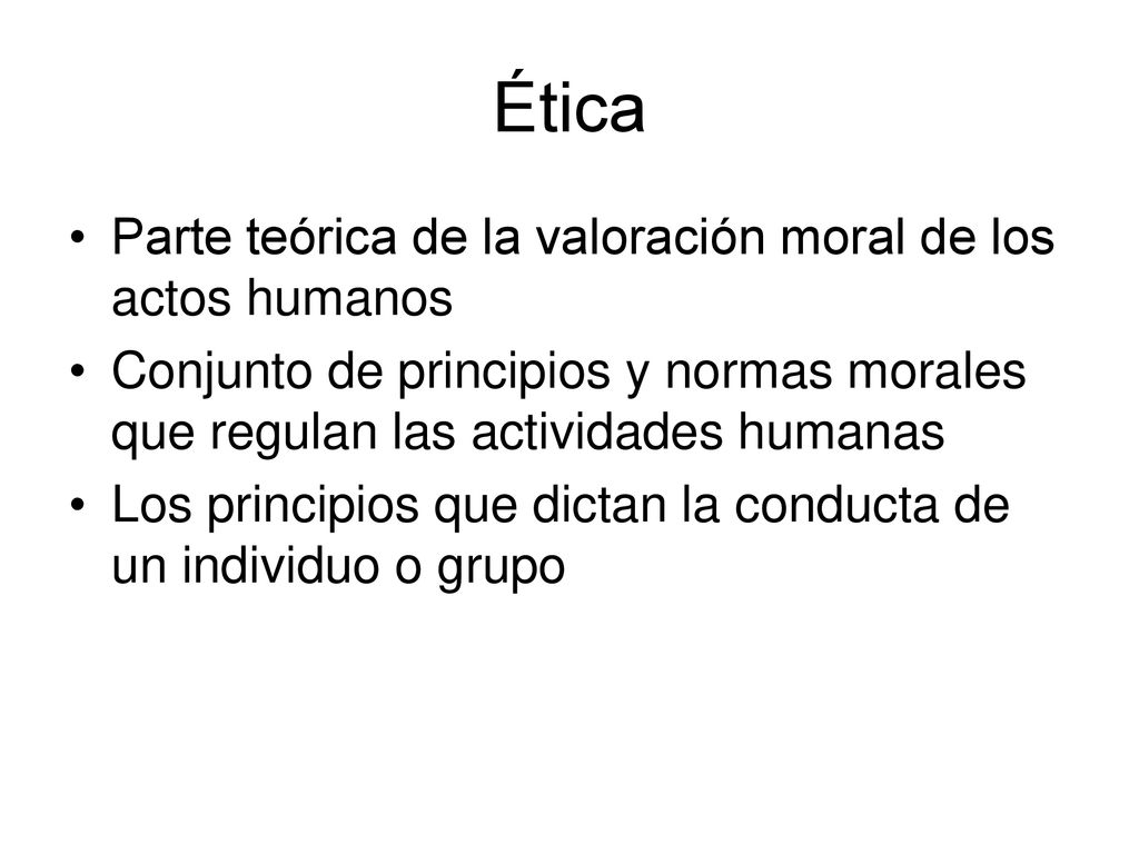 Ética Parte teórica de la valoración moral de los actos humanos
