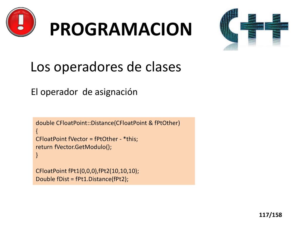 PROGRAMACION Los operadores de clases El operador de asignación