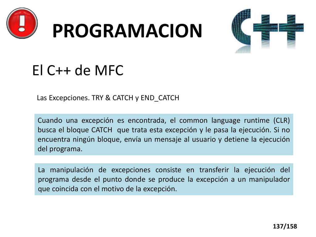 PROGRAMACION El C++ de MFC Las Excepciones. TRY & CATCH y END_CATCH