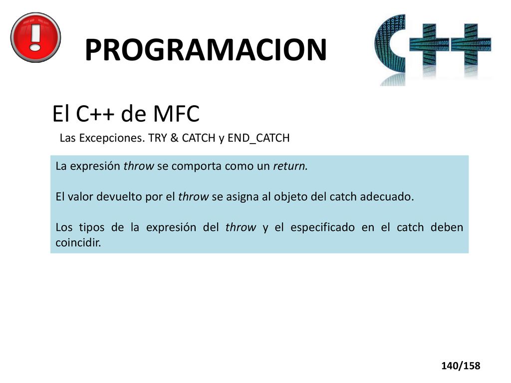 PROGRAMACION El C++ de MFC Las Excepciones. TRY & CATCH y END_CATCH