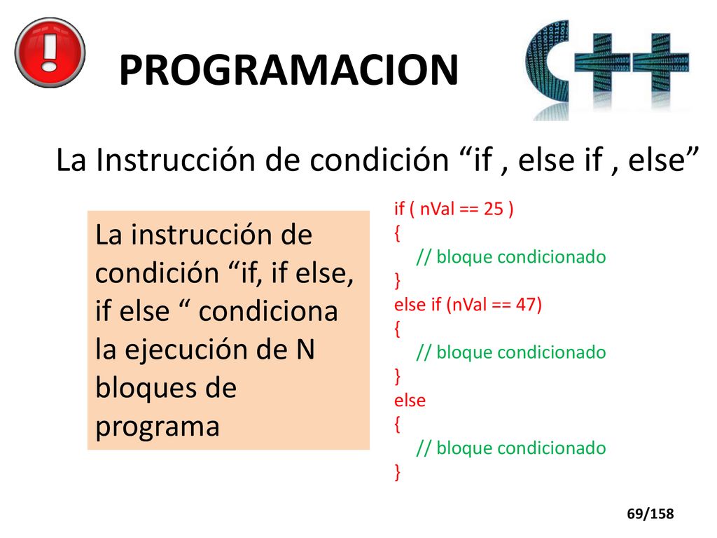 PROGRAMACION La Instrucción de condición if , else if , else