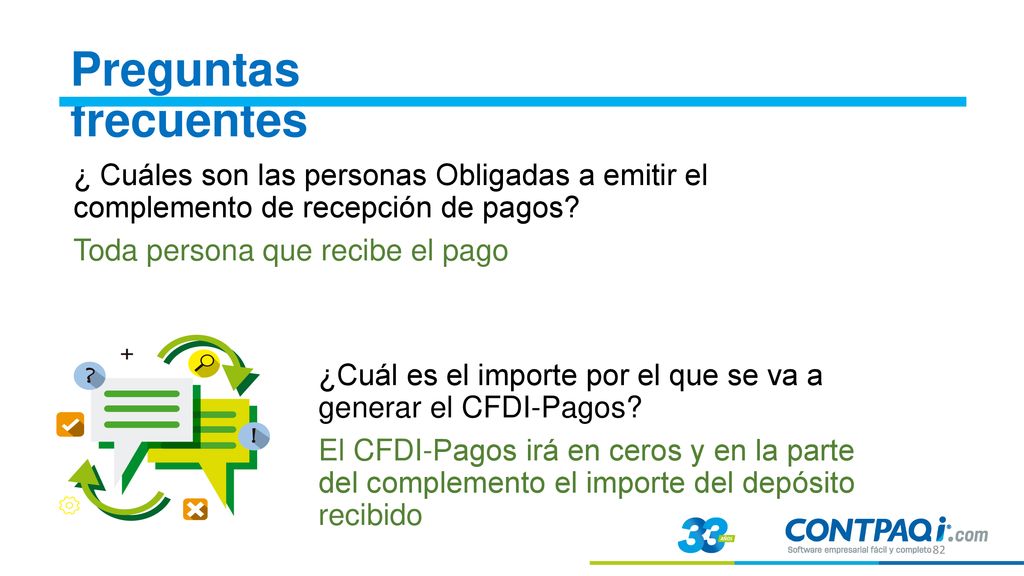 Preguntas frecuentes ¿ Cuáles son las personas Obligadas a emitir el complemento de recepción de pagos Toda persona que recibe el pago