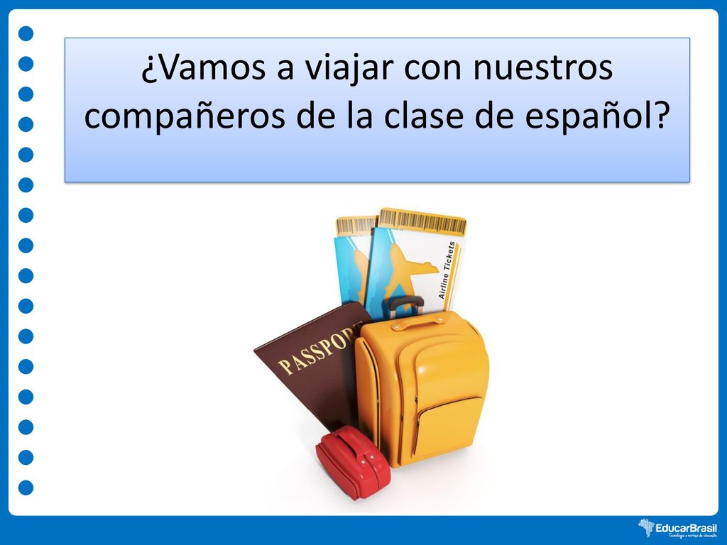 ¿Vamos a viajar con nuestros compañeros de la clase de español