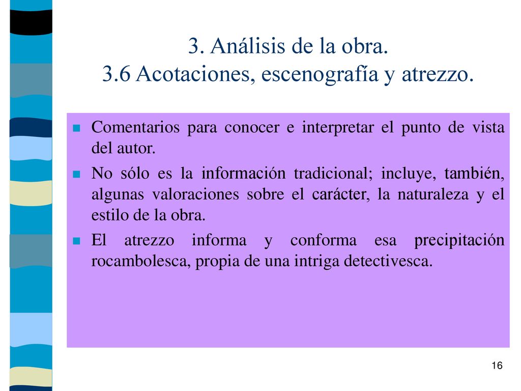 3. Análisis de la obra. 3.6 Acotaciones, escenografía y atrezzo.