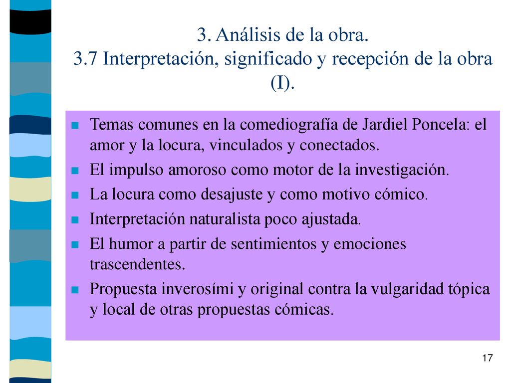 3. Análisis de la obra. 3.7 Interpretación, significado y recepción de la obra (I).