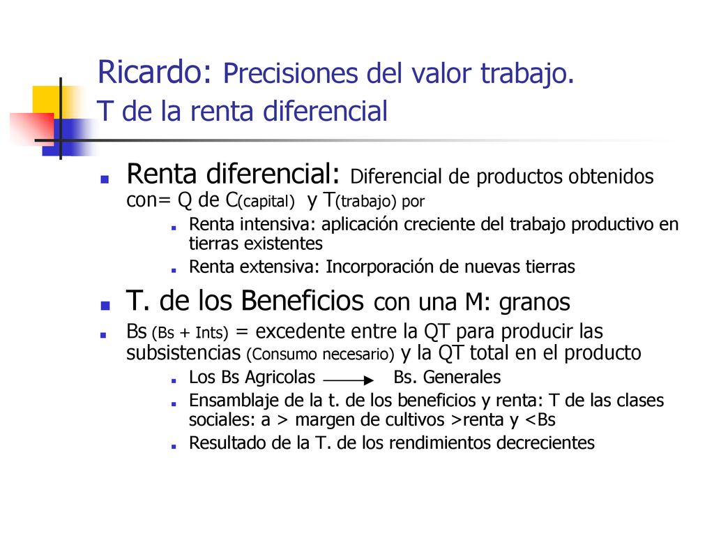 Ricardo: Precisiones del valor trabajo. T de la renta diferencial