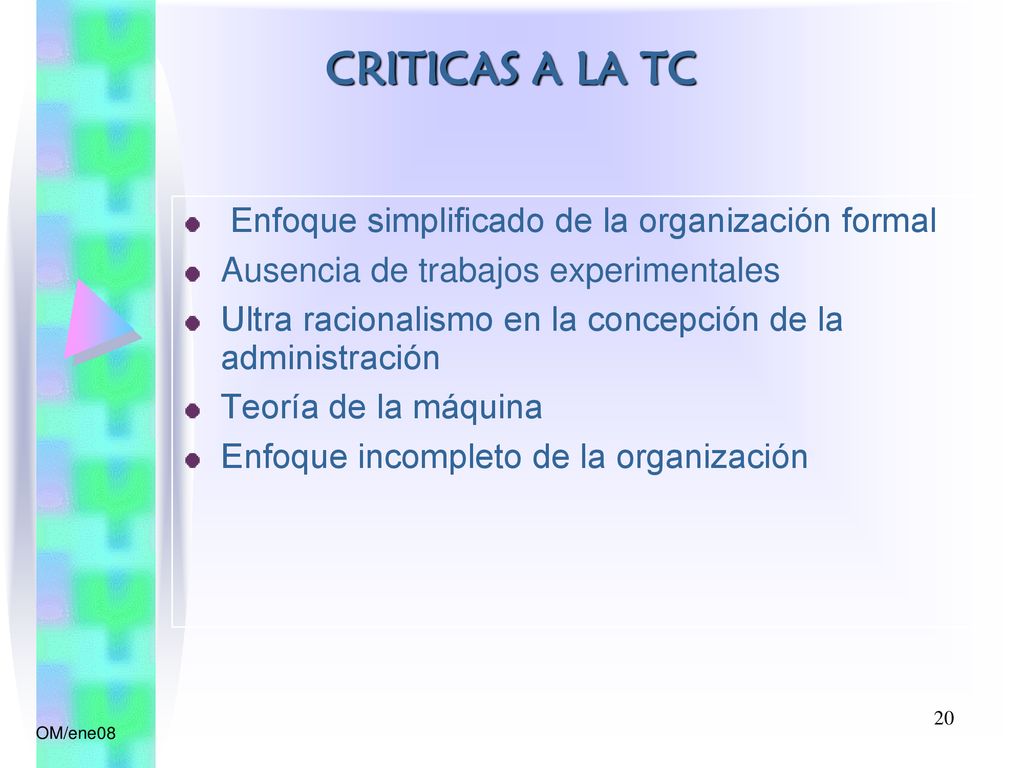 CRITICAS A LA TC Enfoque simplificado de la organización formal