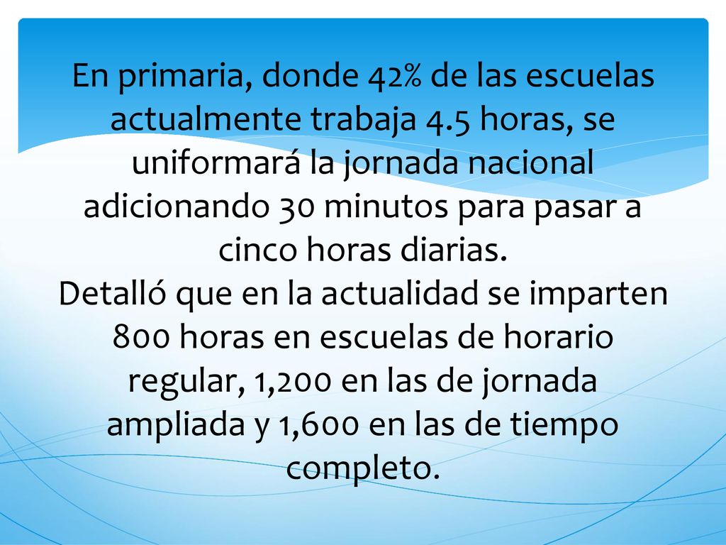 En primaria, donde 42% de las escuelas actualmente trabaja 4