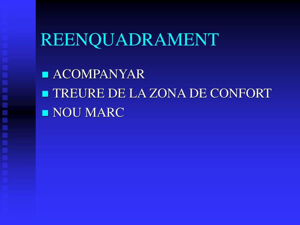 REENQUADRAMENT ACOMPANYAR TREURE DE LA ZONA DE CONFORT NOU MARC