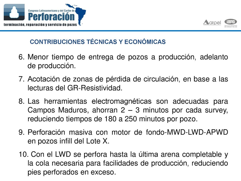 Menor tiempo de entrega de pozos a producción, adelanto de producción.