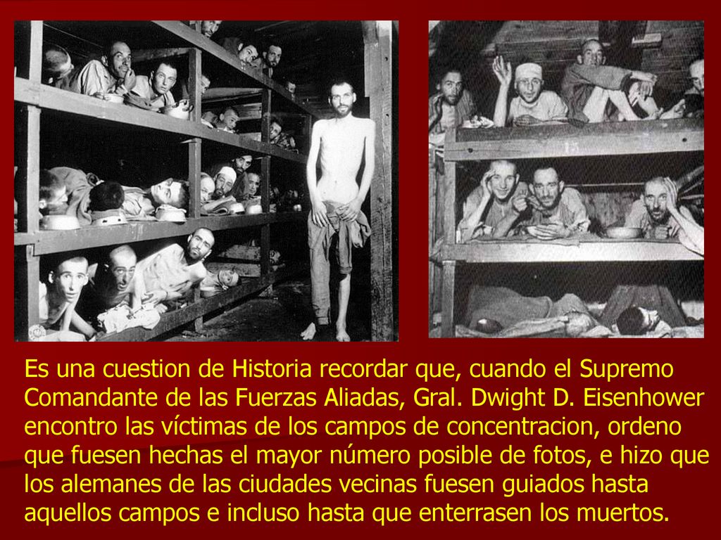 Es una cuestion de Historia recordar que, cuando el Supremo Comandante de las Fuerzas Aliadas, Gral.