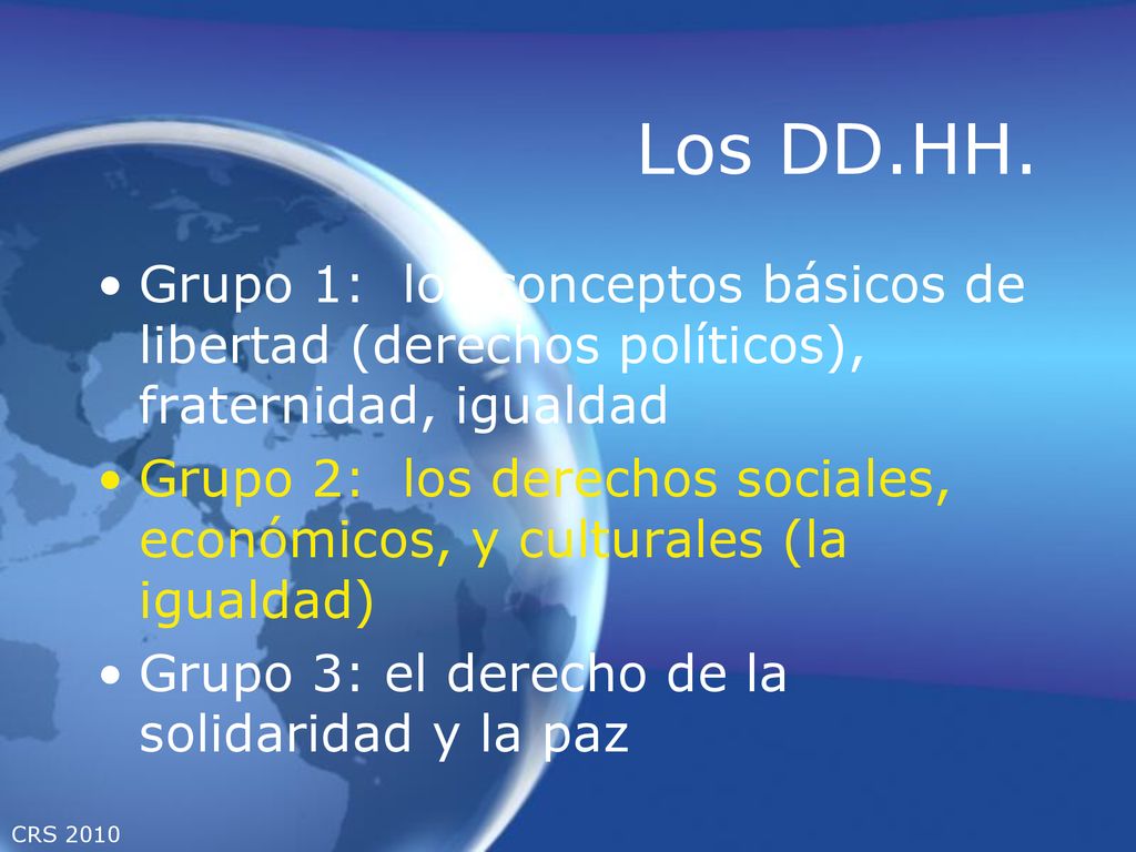 Los DD.HH. Grupo 1: los conceptos básicos de libertad (derechos políticos), fraternidad, igualdad.