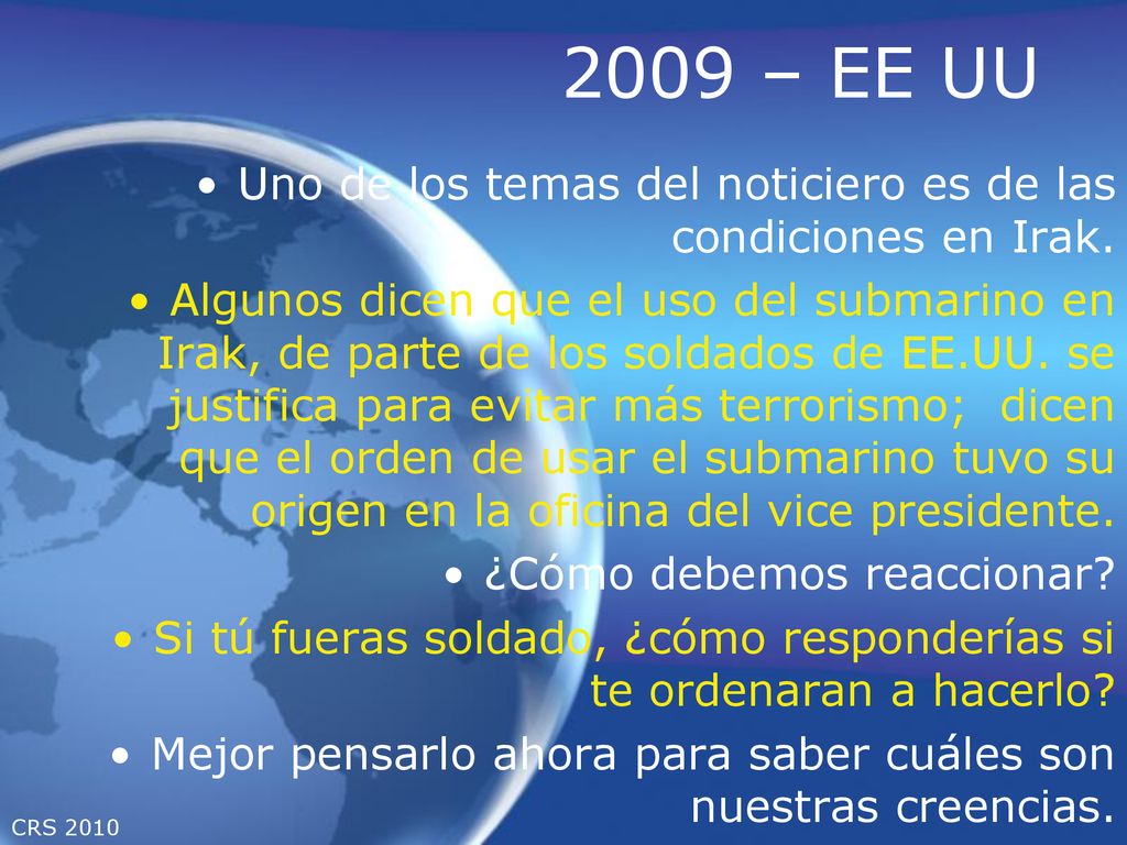 2009 – EE UU Uno de los temas del noticiero es de las condiciones en Irak.