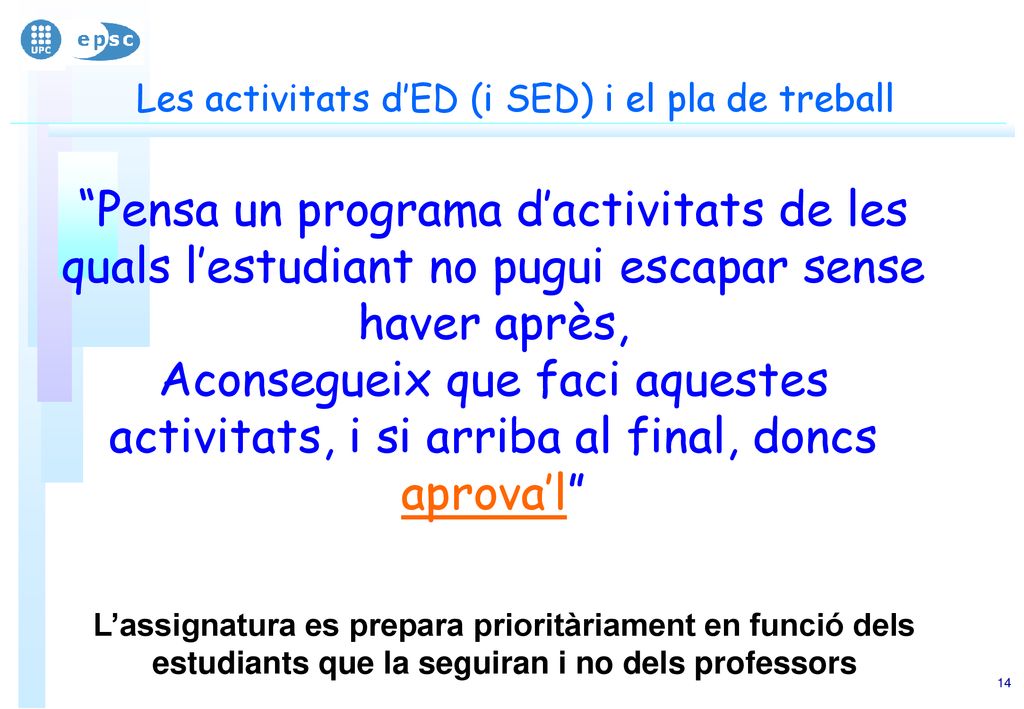 Les activitats d’ED (i SED) i el pla de treball