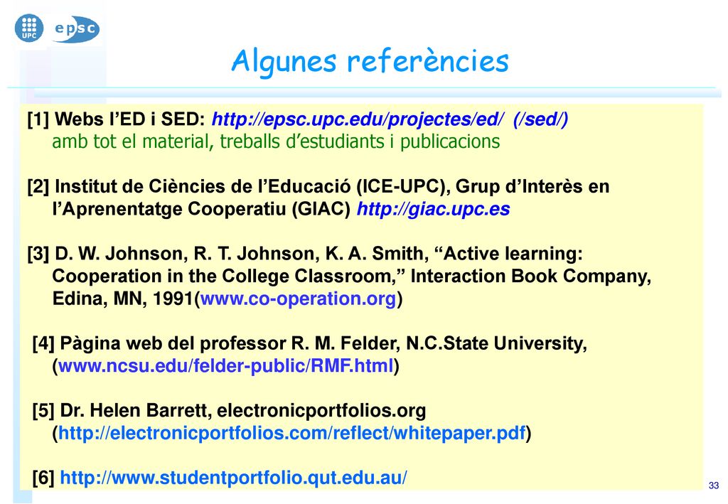 Algunes referències [1] Webs l’ED i SED:   (/sed/) amb tot el material, treballs d’estudiants i publicacions.