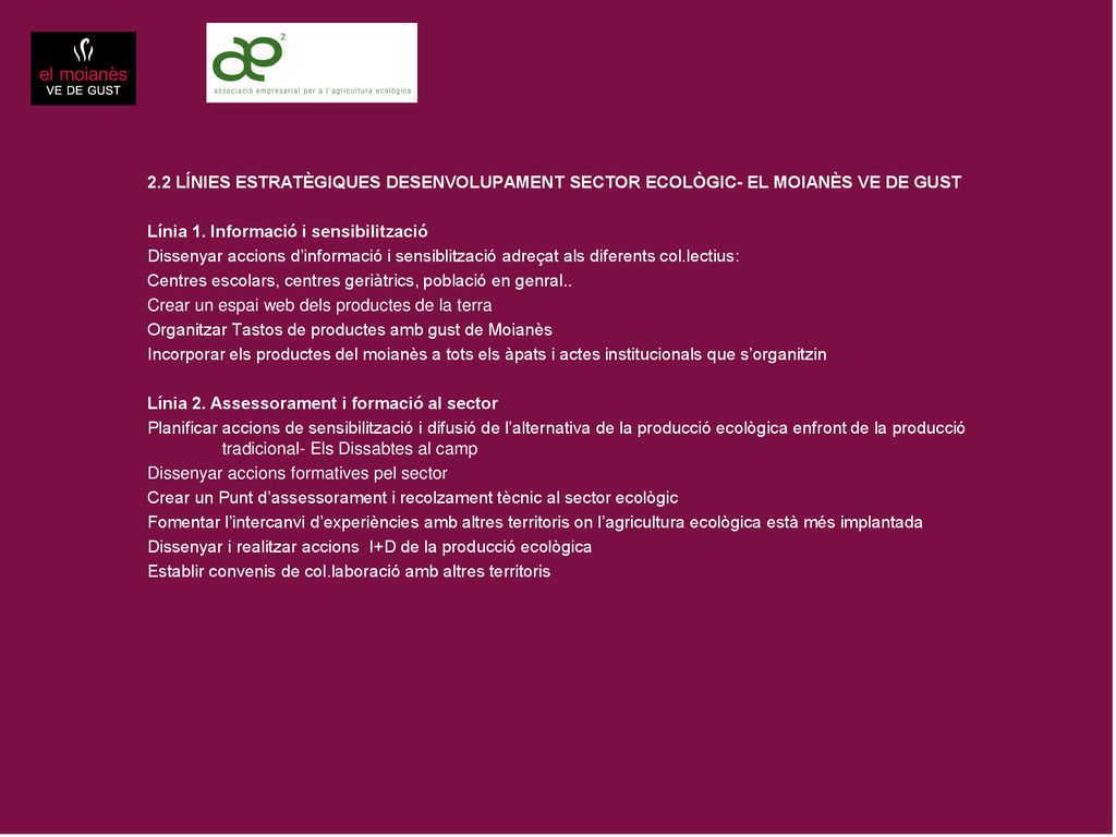 2.2 LÍNIES ESTRATÈGIQUES DESENVOLUPAMENT SECTOR ECOLÒGIC- EL MOIANÈS VE DE GUST