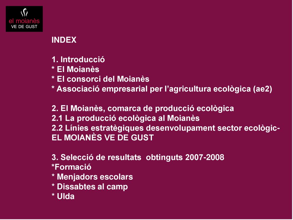 INDEX 1. Introducció. El Moianès. El consorci del Moianès