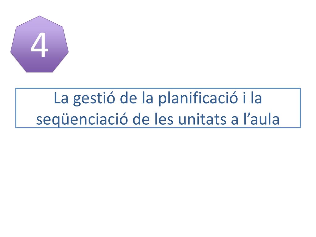 La gestió de la planificació i la seqüenciació de les unitats a l’aula