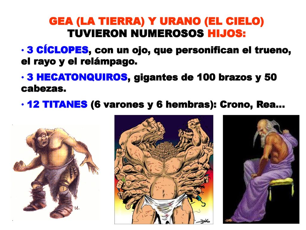 GEA (LA TIERRA) Y URANO (EL CIELO) TUVIERON NUMEROSOS HIJOS: