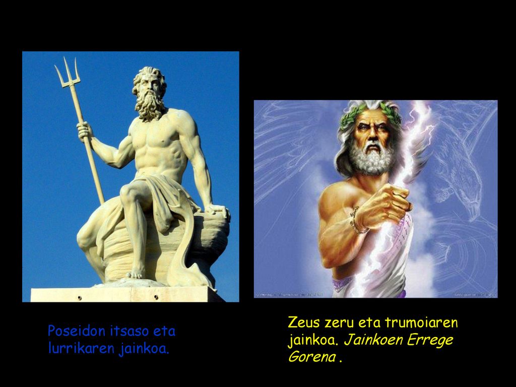 Zeus zeru eta trumoiaren jainkoa. Jainkoen Errege Gorena .