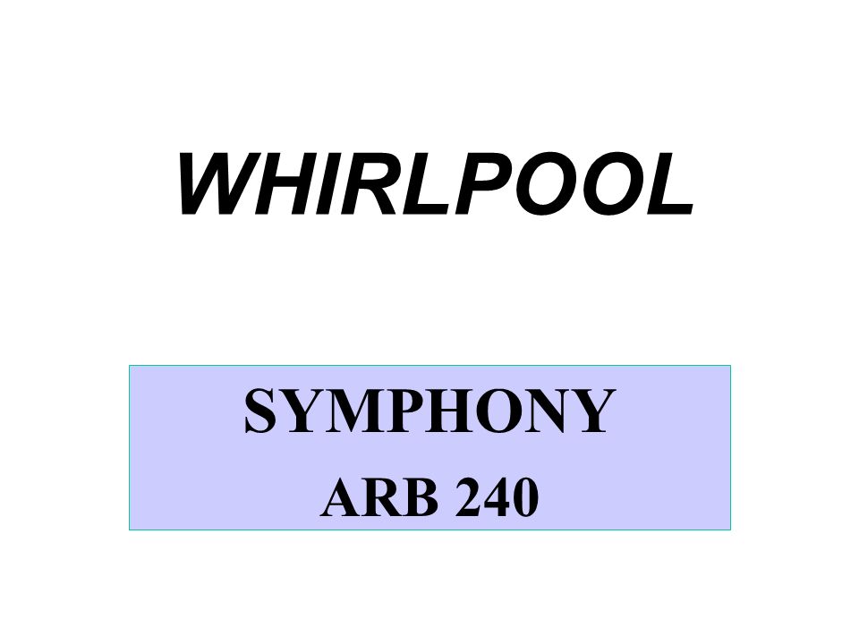 WHIRLPOOL SYMPHONY ARB 240