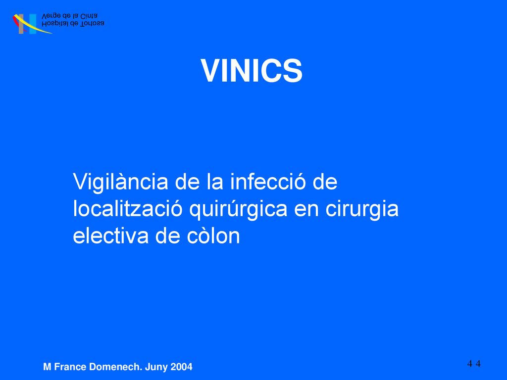 VINICS Vigilància de la infecció de localització quirúrgica en cirurgia electiva de còlon.
