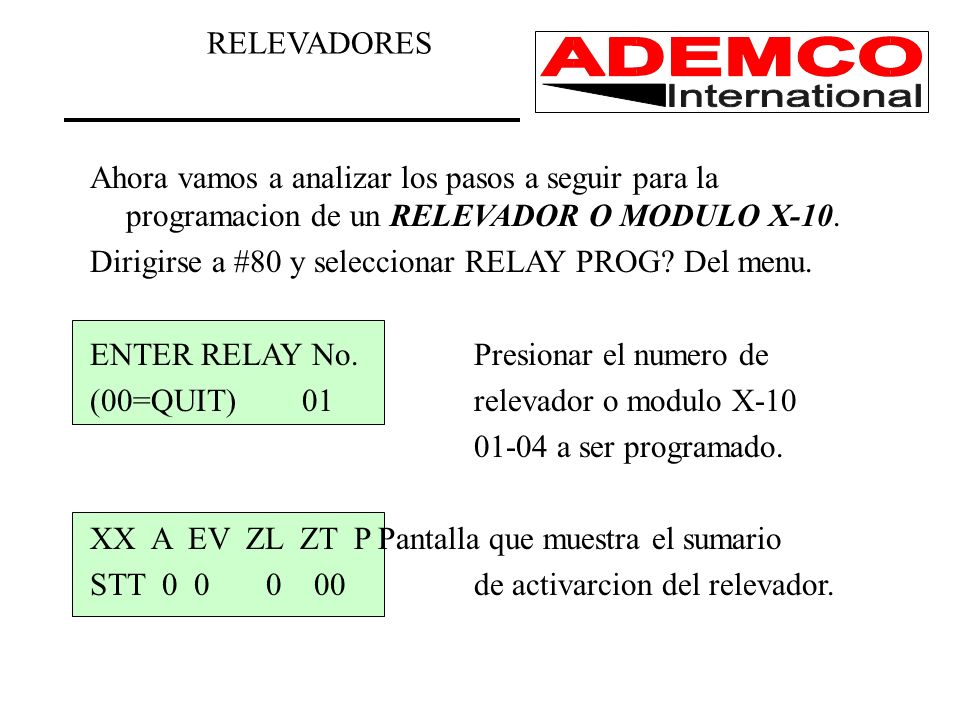 RELEVADORES Ahora vamos a analizar los pasos a seguir para la programacion de un RELEVADOR O MODULO X-10.