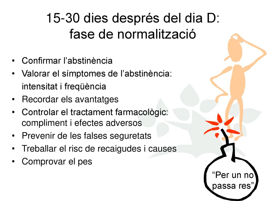 15-30 dies després del dia D: fase de normalització