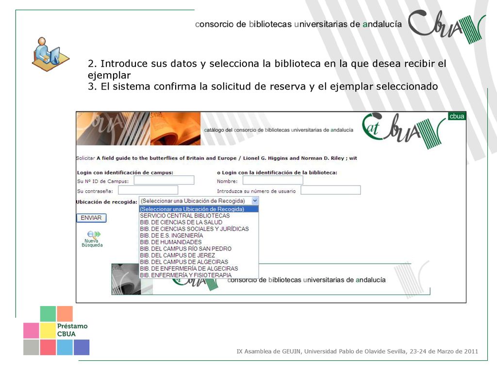 2. Introduce sus datos y selecciona la biblioteca en la que desea recibir el ejemplar