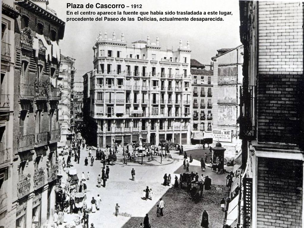 Plaza de Cascorro – 1912 En el centro aparece la fuente que había sido trasladada a este lugar,