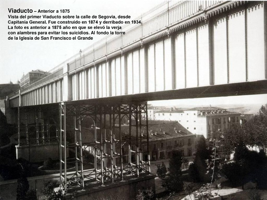 Viaducto – Anterior a 1875 Vista del primer Viaducto sobre la calle de Segovia, desde.