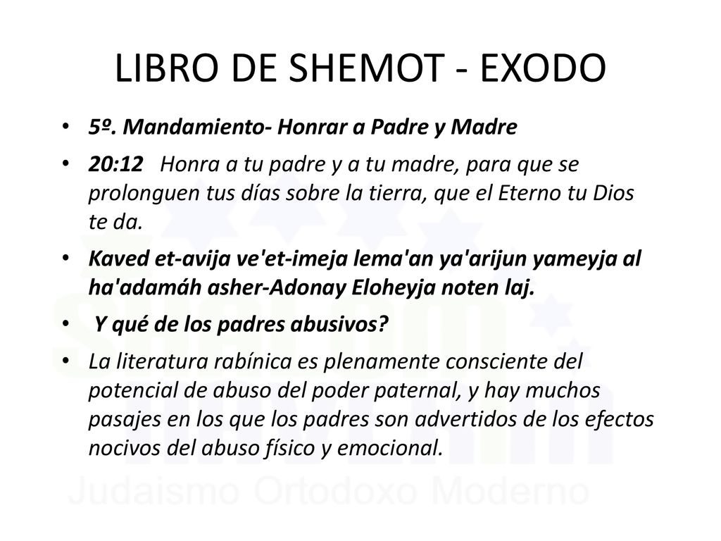 LIBRO DE SHEMOT - EXODO 5º. Mandamiento- Honrar a Padre y Madre