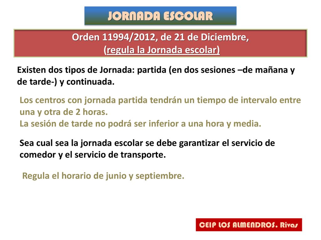 Orden 11994/2012, de 21 de Diciembre, (regula la Jornada escolar)
